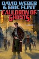David Weber - Cauldron Of Ghosts - 9781476780382 - V9781476780382