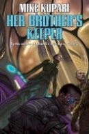 Mike Kupari - Her Brother´s Keeper - 9781476780900 - V9781476780900