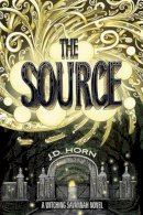 J.D. Horn - The Source (Witching Savannah, Book 2) - 9781477820148 - V9781477820148