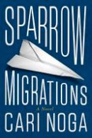 Cari Noga - Sparrow Migrations - 9781477830888 - V9781477830888