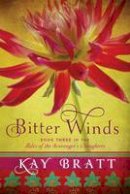 Kay Bratt - Bitter Winds - 9781477848999 - V9781477848999