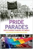 Katherine Mcfarland Bruce - Pride Parades: How a Parade Changed the World - 9781479803613 - V9781479803613