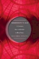 Roshanak Kheshti - Modernity´s Ear: Listening to Race and Gender in World Music - 9781479817863 - V9781479817863