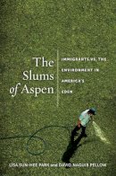 Lisa Sun-Hee Park - The Slums of Aspen - 9781479834761 - V9781479834761