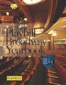 Robert Viagas - The Playbill Broadway Yearbook: June 2013 to May 2014: Tenth Annual Edition - 9781480385467 - V9781480385467