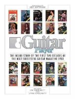 Crockett, Jim, Crockett, Dara - Guitar Player: The Inside Story of the First Two Decades of the Most Successful Guitar Magazine Ever - 9781480397927 - V9781480397927