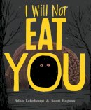 Adam Lehrhaupt - I Will Not Eat You - 9781481429337 - V9781481429337