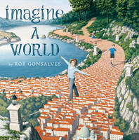 Rob Gonsalves - Imagine a World - 9781481449731 - V9781481449731