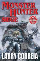 Larry Correia - Monster Hunter Siege - 9781481482554 - V9781481482554