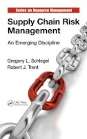 Gregory L. Schlegel - Supply Chain Risk Management: An Emerging Discipline - 9781482205978 - V9781482205978