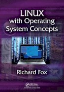 Richard Fox - Linux with Operating System Concepts - 9781482235890 - V9781482235890