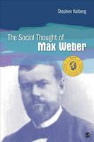 Stephen Kalberg - The Social Thought of Max Weber - 9781483371498 - V9781483371498