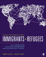 Un Known - Models for Practice With Immigrants and Refugees: Collaboration, Cultural Awareness, and Integrative Theory - 9781483377148 - V9781483377148