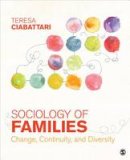 Teresa Ciabattari - Sociology of Families: Change, Continuity, and Diversity - 9781483379029 - V9781483379029