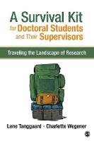 Lene Tanggaard - A Survival Kit for Doctoral Students and Their Supervisors: Traveling the Landscape of Research - 9781483379449 - V9781483379449