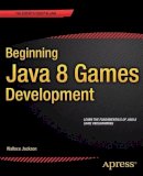 Wallace Jackson - Beginning Java 8 Games Development - 9781484204160 - V9781484204160