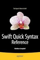 Matthew Campbell - Swift Quick Syntax Reference - 9781484204405 - V9781484204405