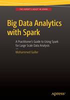 Mohammed Guller - Big Data Analytics with Spark: A Practitioner´s Guide to Using Spark for Large Scale Data Analysis - 9781484209653 - V9781484209653