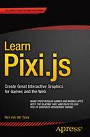 Rex Van Der Spuy - Learn Pixi.js - 9781484210956 - V9781484210956