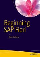 Bince Mathew - Beginning SAP Fiori - 9781484213360 - V9781484213360