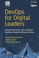 Aruna Ravichandran - DevOps for Digital Leaders: Reignite Business with a Modern DevOps-Enabled Software Factory - 9781484218419 - V9781484218419