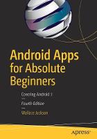 Wallace Jackson - Android Apps for Absolute Beginners: Covering Android 7 - 9781484222676 - V9781484222676