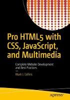 Mark Collins - Pro HTML5 with CSS, JavaScript, and Multimedia: Complete Website Development and Best Practices - 9781484224625 - V9781484224625