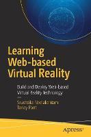 Srushtika Neelakantam - Learning Web-based Virtual Reality: Build and Deploy Web-based Virtual Reality Technology - 9781484227091 - V9781484227091