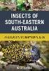 Roger Farrow - Insects of South-Eastern Australia - 9781486304745 - V9781486304745