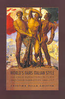 Cristina Della Coletta - World's Fairs Italian-Style - 9781487520564 - V9781487520564