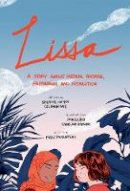 Sherine Hamdy - Lissa: A Story about Medical Promise, Friendship, and Revolution - 9781487593476 - V9781487593476