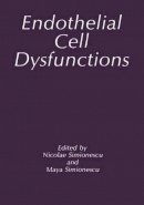 M. Simionescu - Endothelial Cell Dysfunctions - 9781489907233 - V9781489907233