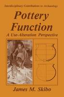 James M. Skibo - Pottery Function: A Use-Alteration Perspective - 9781489911810 - V9781489911810