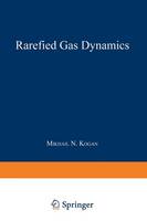 Maurice N. Kogan - Rarefied Gas Dynamics - 9781489961891 - V9781489961891