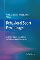 James K. Luiselli - Behavioral Sport Psychology: Evidence-Based Approaches to Performance Enhancement - 9781489987914 - V9781489987914