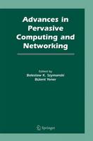 Boleslaw Szymanski - Advances in Pervasive Computing and Networking - 9781489995148 - V9781489995148