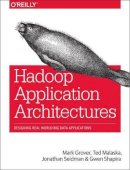 Mark Grover - Hadoop Application Architectures - 9781491900086 - V9781491900086