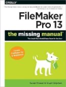 Susan Prosser - FileMaker Pro 13: The Missing Manual - 9781491900796 - V9781491900796