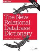 C.j Date - The New Relational Database Dictionary - 9781491951736 - V9781491951736