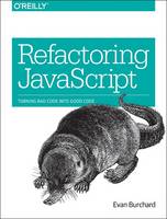 Evan Burchard - Refactoring JavaScript - 9781491964927 - V9781491964927