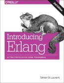 Simon St Laurent - Introducing Erlang, 2e - 9781491973370 - V9781491973370