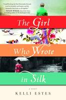 Kelli Estes - The Girl Who Wrote in Silk - 9781492608332 - V9781492608332