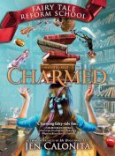 Jen Calonita - Charmed (Fairy Tale Reform School) - 9781492635932 - V9781492635932