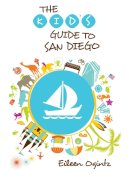 Eileen Ogintz - Kid's Guide to San Diego, 1st Edition (Kid's Guides Series) - 9781493001521 - V9781493001521