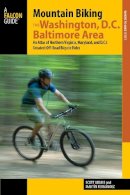 Adams, Scott; Fernandez, Martin - Mountain Biking the Washington D.C./Baltimore Area - 9781493006014 - V9781493006014