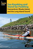 David Fasulo - Sea Kayaking and Stand Up Paddling Connecticut, Rhode Island, and the Long Island Sound - 9781493024452 - V9781493024452