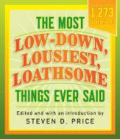 Steven Price - The Most Low-Down, Lousiest, Loathsome Things Ever Said - 9781493029440 - V9781493029440