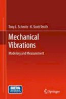 Tony L. Schmitz - Mechanical Vibrations: Modeling and Measurement - 9781493901524 - V9781493901524