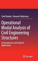 Carlo Rainieri - Operational Modal Analysis of Civil Engineering Structures: An Introduction and Guide for Applications - 9781493907663 - V9781493907663