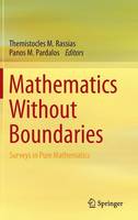 Themistocles M. Rassias (Ed.) - Mathematics Without Boundaries: Surveys in Pure Mathematics - 9781493911059 - V9781493911059